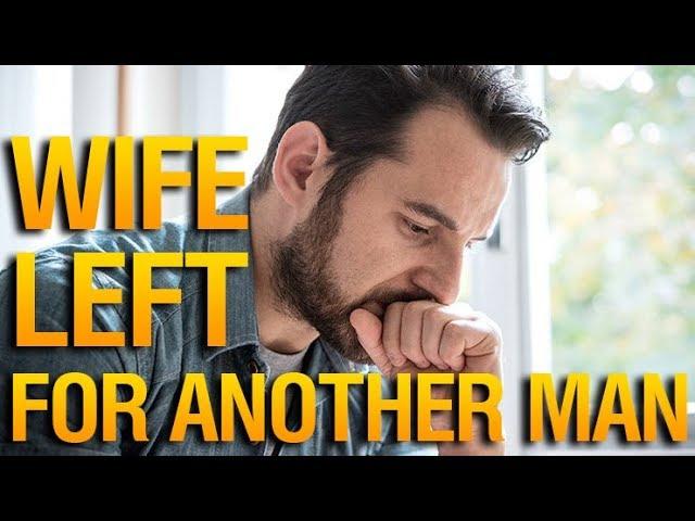 How to Get Your Wife Back After She Leaves You for Another Man? Win Your Wife Back from Another Man