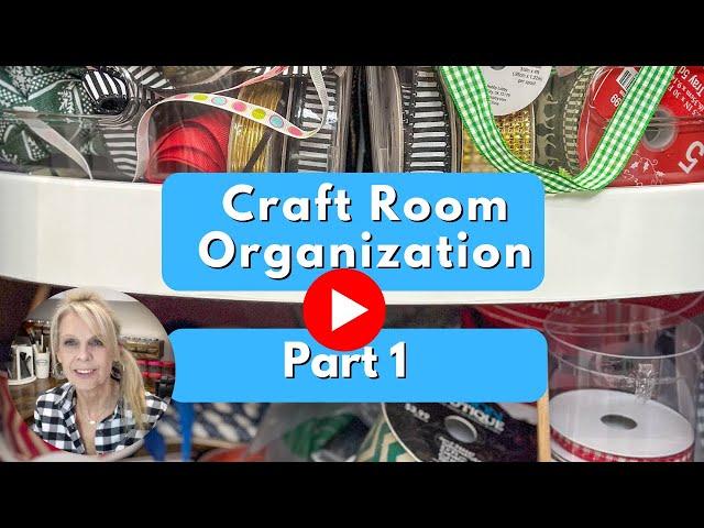 Let's Get Organized / Craft Room Organization Tips - Part 1