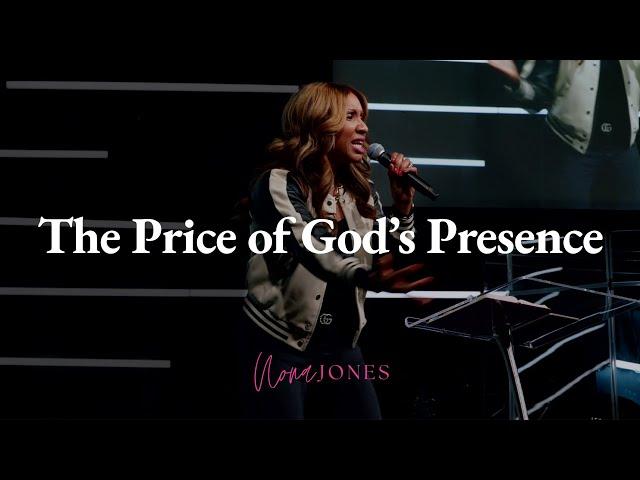 The Price of God’s Presence // Nona Jones