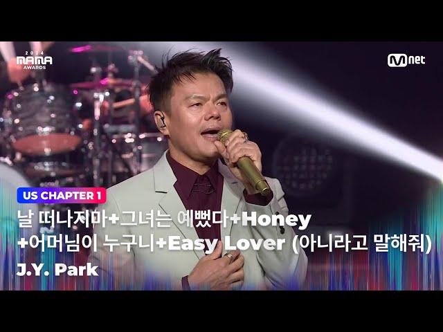 [#2024MAMA] JY Park - Don't Leave Me + She Was Pretty + Honey + Who's Your Mama + Easy Lover