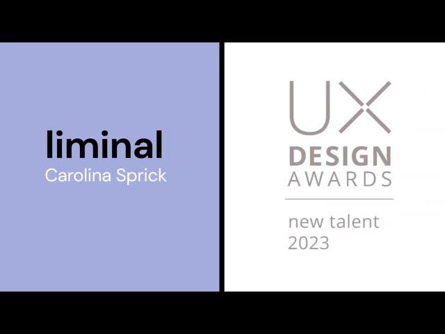 Meet the Winners: UX Design Award | New Talent 2023: liminal, by Carolina Sprick