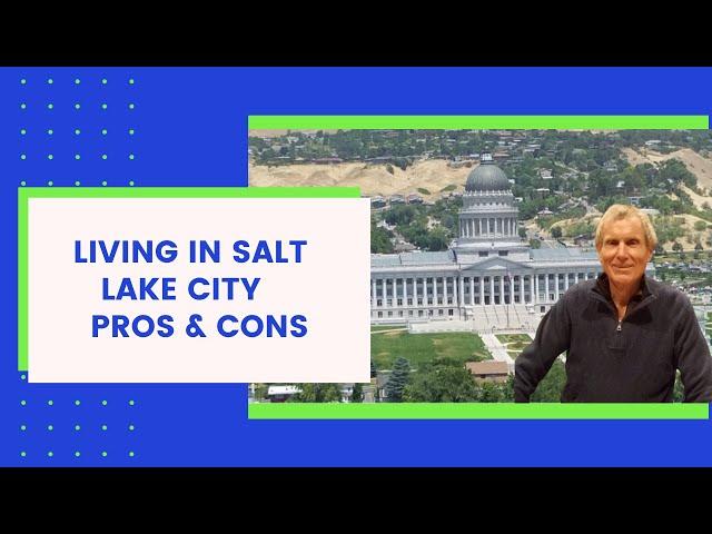 Living in Salt Lake City - Pros & Cons