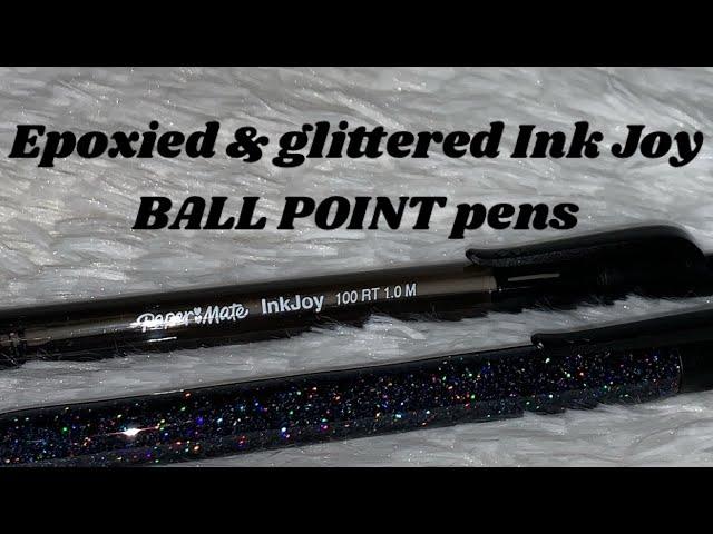 Epoxy & glitter BALL POINT Ink Joy pen tutorial