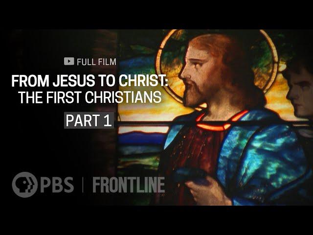 From Jesus to Christ: The First Christians, Part One (full documentary) | FRONTLINE