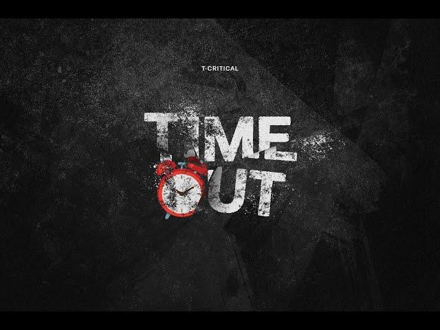 T Critical MC - Time Out (4K Music Video)