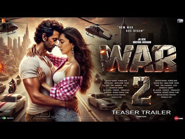 WAR 2 - Hindi Trailer | Hrithik Roshan | Jr NTR | Kiara Advani | John Abraham | Ayan Mukherji | 2024