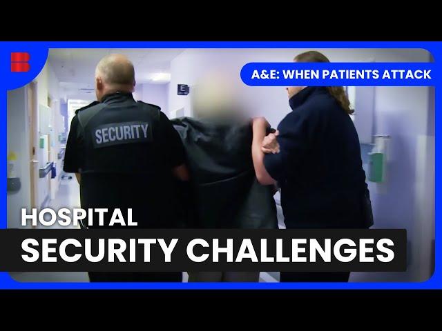 Dealing with Violent Mental Health Crises - A&E: When Patients Attack