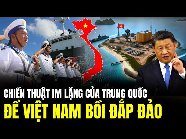 Chiến Thuật Cao Tay Của Trung Quốc Để Việt Nam Bồi Đắp Đảo | Lịch Sử Quân Sự