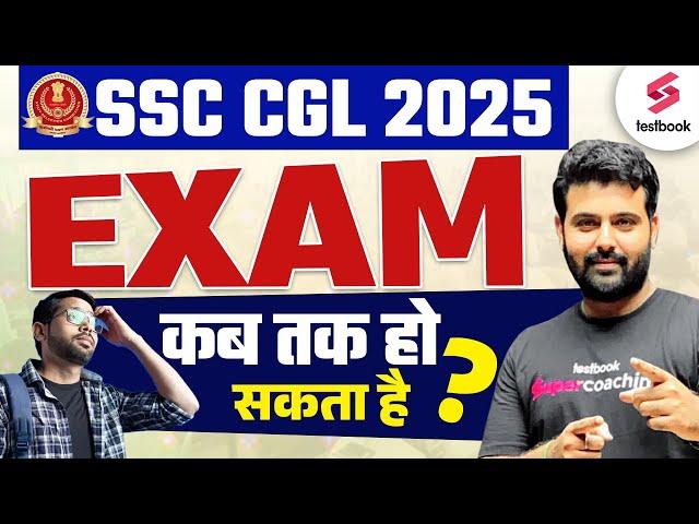 SSC CGL 2025 Expected Exam Date | SSC CGL Complete Vacancy Details | SSC Testbook