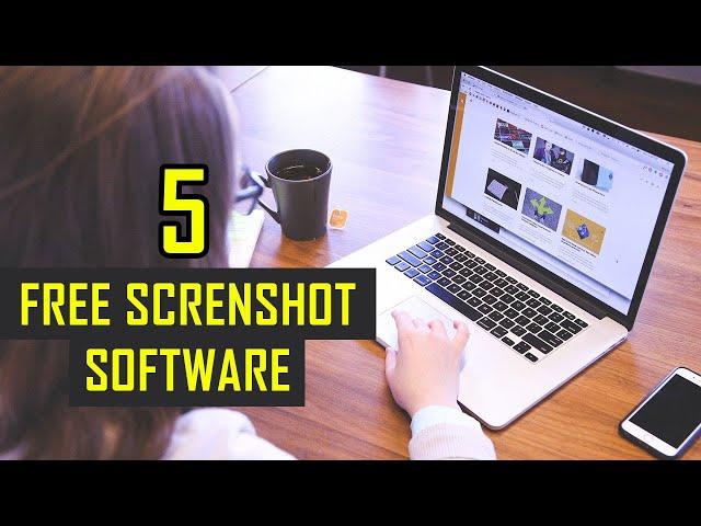 Top 5 Free Screenshot Software for Windows PC