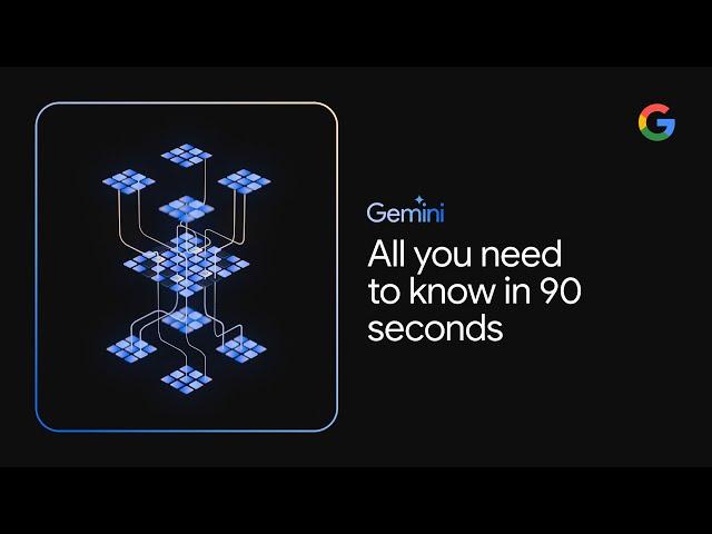 Google's newest AI in 90 seconds | Gemini