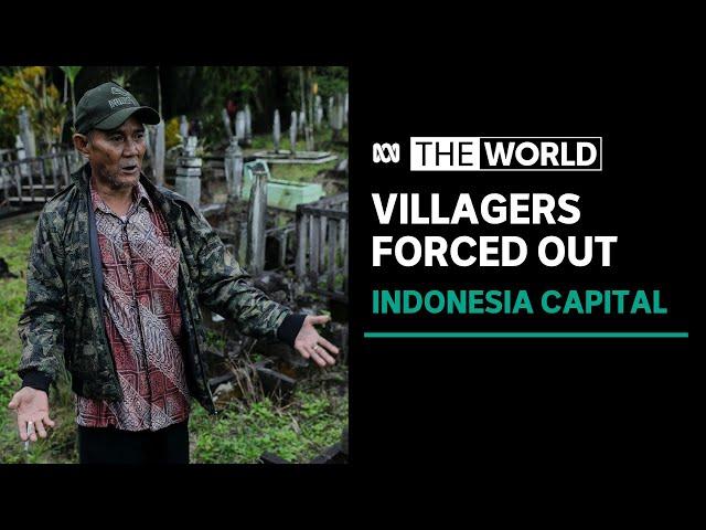 Indonesian villagers struggle to afford land as new capital Nusantara is built | The World
