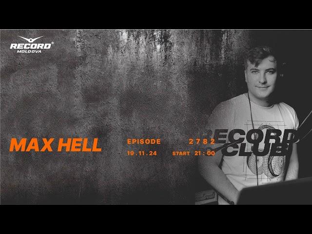 Melodic House & Techno mix by  DJ MAX HELL  | Radio RECORD Moldova | episode 2782| 2024-19-11