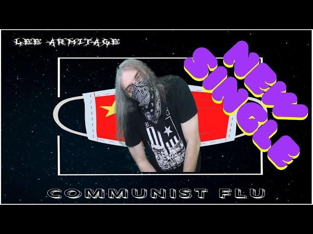 Communist Flu Original Song by Lee Armitage