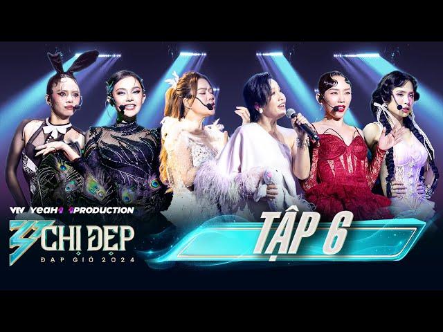 Chi Dep Dap Gio 2024 - Ep 6 | Tuimi & Xuan Nghi: All-Rounders & Tears in Qualifying Round!