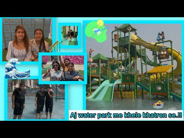 Aj water park me khele khatron se.!!