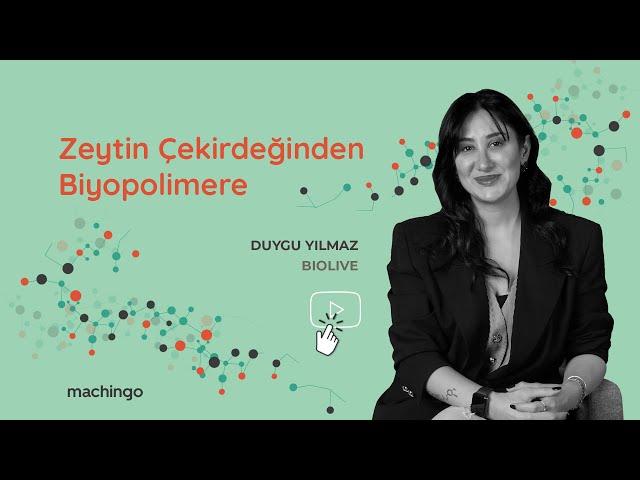 Zeytin Çekirdeğinden Biyopolimere - Duygu Yılmaz Röportajı (Biolive)