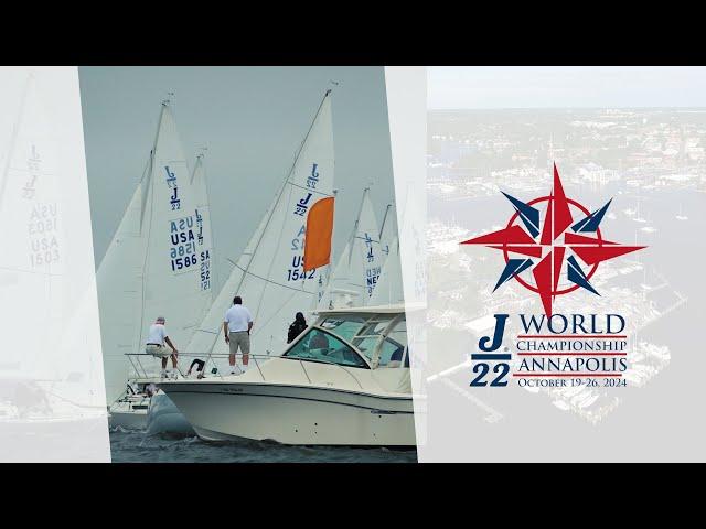 J22 Worlds 2024 - Eastport Yacht Club, Annapolis USA