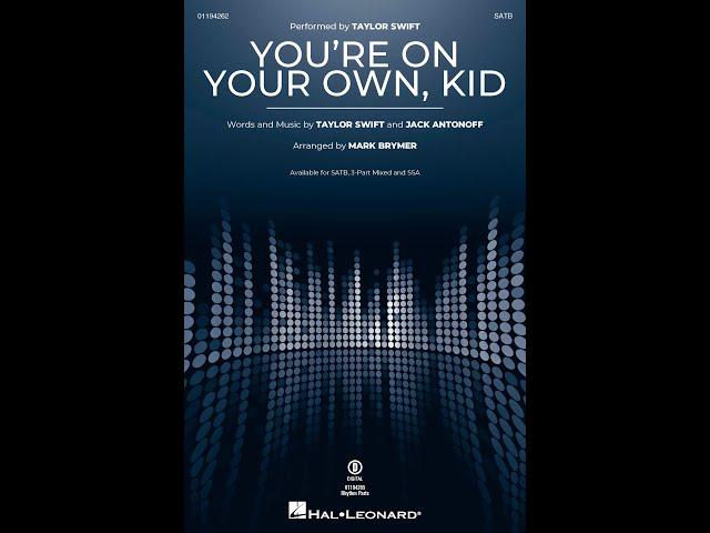 You're On Your Own, Kid (SATB Choir) - Arranged by Mark Brymer