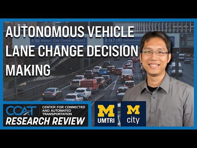 Lane Change Decision-Making of Autonomous Vehicles — CCAT Research Review with Dr. Brian Lin