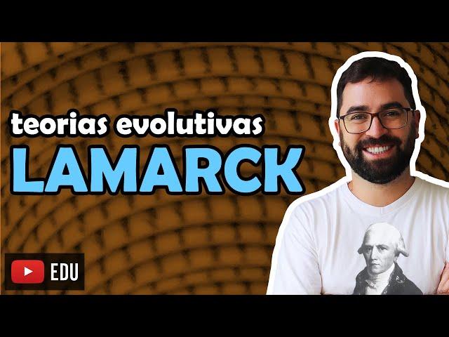 Lamarck - Teorias Evolutivas - Aula 01 - Módulo III: Evolução e Classificação dos Seres | Prof. Gui