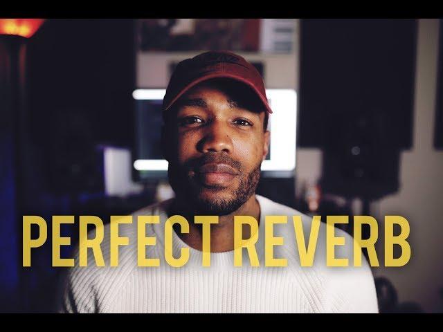 Easy Way To Setup PERFECT Reverb Times