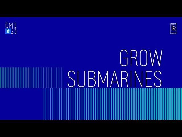 Rolls-Royce | Grow Submarines