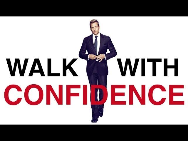 How To Be More Confident [How To Walk Confidently]