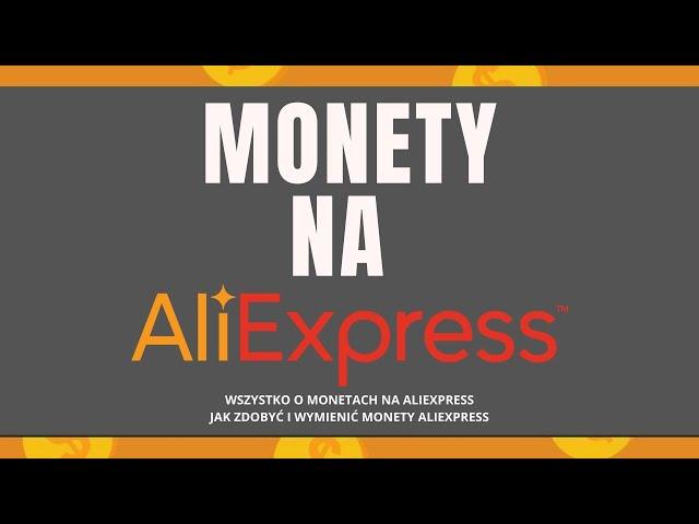 Wszystko o monetach na AliExpress. Jak zdobyć i wymienić monety Aliexpress?