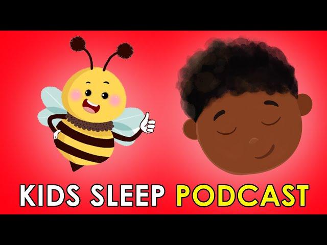 Making Friends With Bees! (Kids Meditation) | Bedtime Explorers Podcast