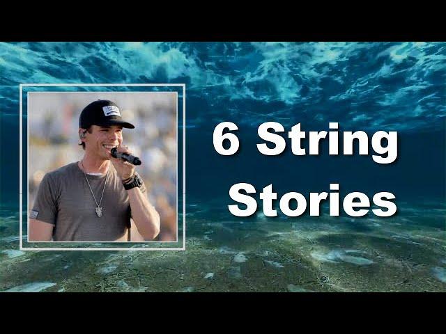 Granger Smith - 6 String Stories (Lyrics)