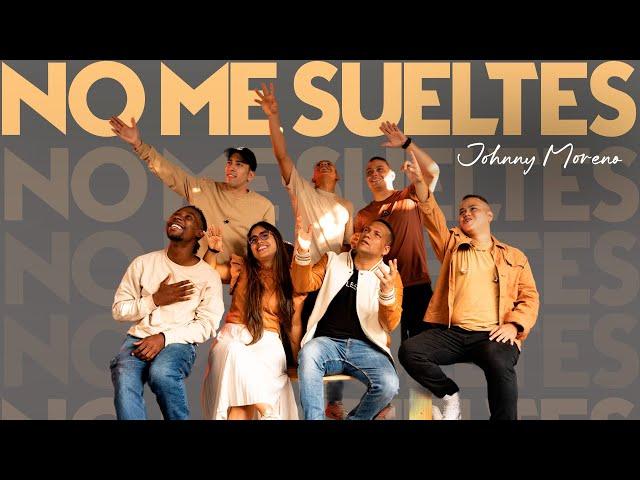 Johnny Moreno - NO ME SUELTES (Video Oficial)