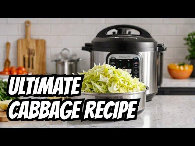 Discover the Ultimate Instant Pot Cabbage Recipe