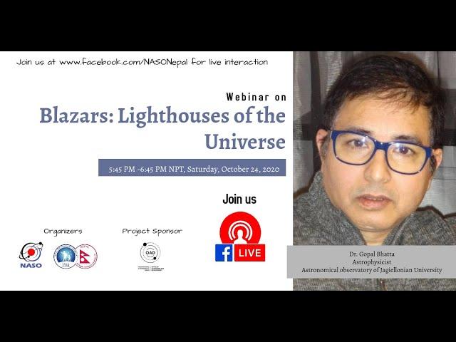 Dr. Gopal Bhatta || Blazars: Lighthouses of the Universe || Webinar || NASONepal