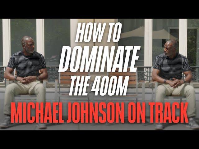 How to Dominate the 400m | Michael Johnson On Track Ep. 7