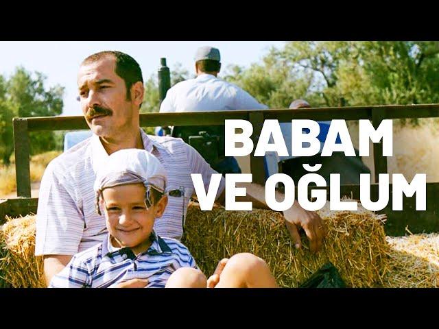 Babam ve Oğlum - Tek Parça Film (Yerli Film) (Yönetmen: Çağan Irmak)