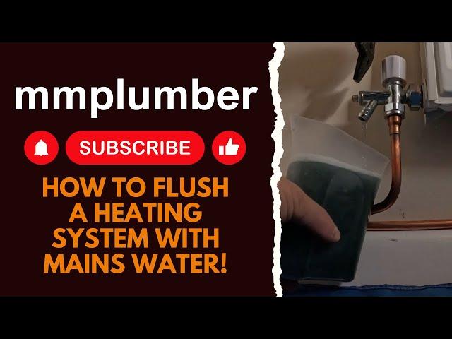 HOW To flush a heating system with mains water easily!