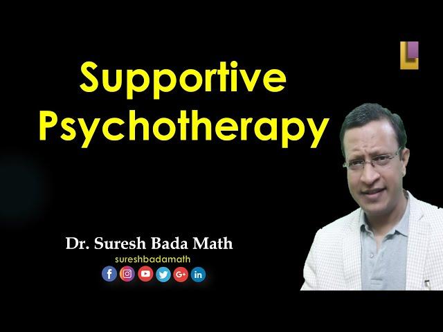 Supportive Psychotherapy [Supportive Therapy]