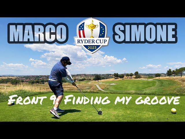 I Played The Next Host of The Ryder Cup! Marco Simone (Front 9)