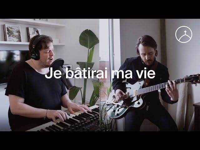 Je bâtirai ma vie (Build My Life - Pat Barrett) - la Chapelle Musique & Sébastien Corn