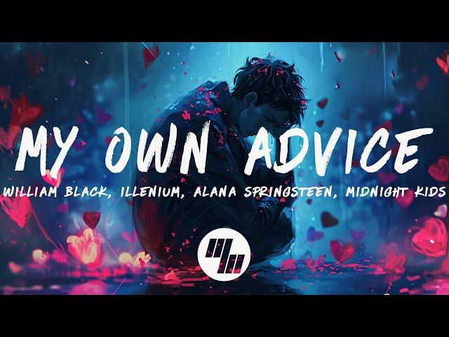 William Black, ILLENIUM, Alana Springsteen - My Own Advice (Midnight Kids Remix) [Lyrics]