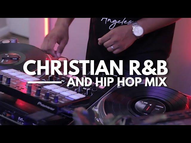 Christian R&B & Hip Hop Mix 1.0 – DJ Chad B Smith - Gospel R&B & Hip Hop