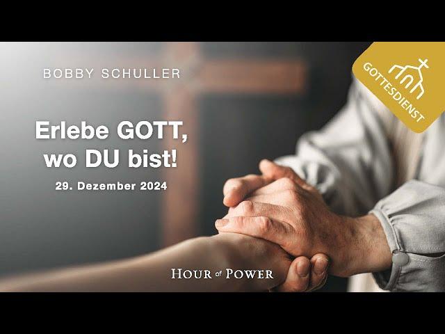 Erlebe Gott, wo Du bist! - Gottesdienst vom 29.12.2024