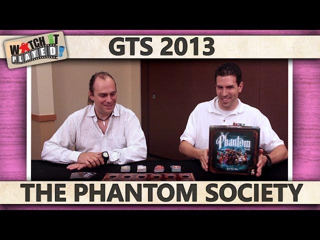 GTS 2013 - The Phantom Society