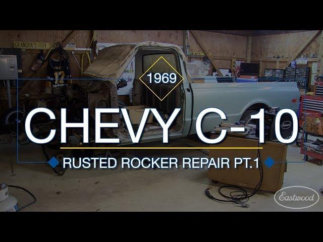 How To Replace Inner & Outer Rocker Panels on C10 Truck Part 1 - Rust Repair with Eastwood