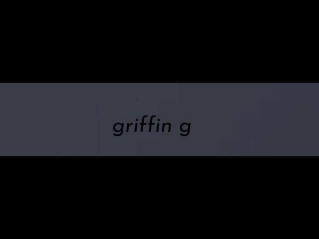 griffin g channel intro!