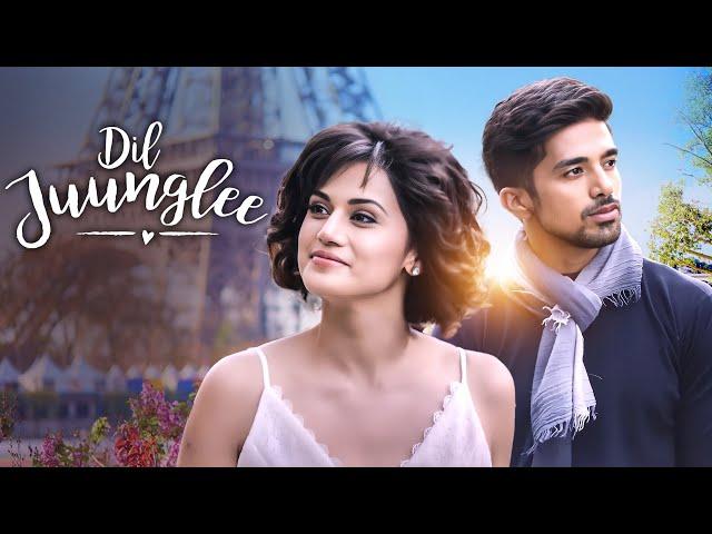 Dil Juunglee (2018) - Taapsee Pannu | Saqib Saleem | Nidhi Singh | Superhit Hindi Movie