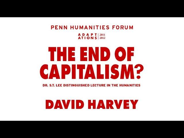 David Harvey • The End of Capitalism?