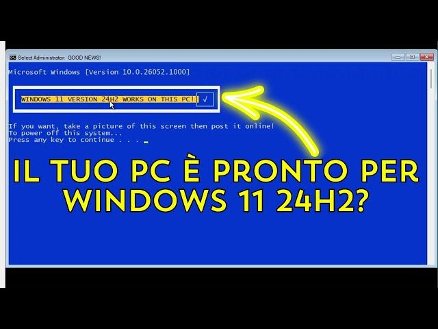 Windows 11 24H2 FUNZIONERÀ sul tuo vecchio PC? SCOPRIAMOLO con Win11-24H2-TESTER