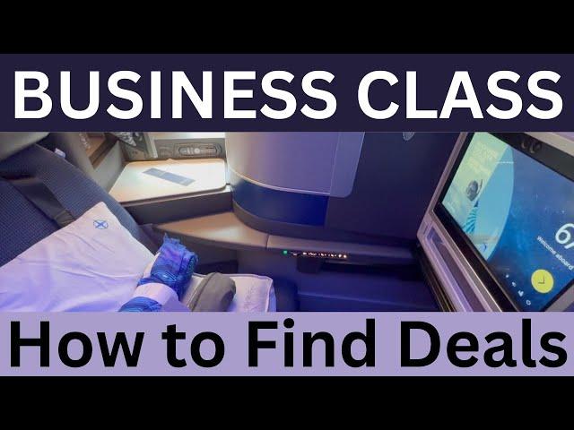 Business Class:  How to find Flight Deals